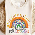 We Are Hungry Learning Shirt Back School 1st Day School Funny Teacher Shirt Teacher Teacher T-Shirts, Hoodie, Sweatshirt - T-Shirt, Sweatshirt, Hoodie