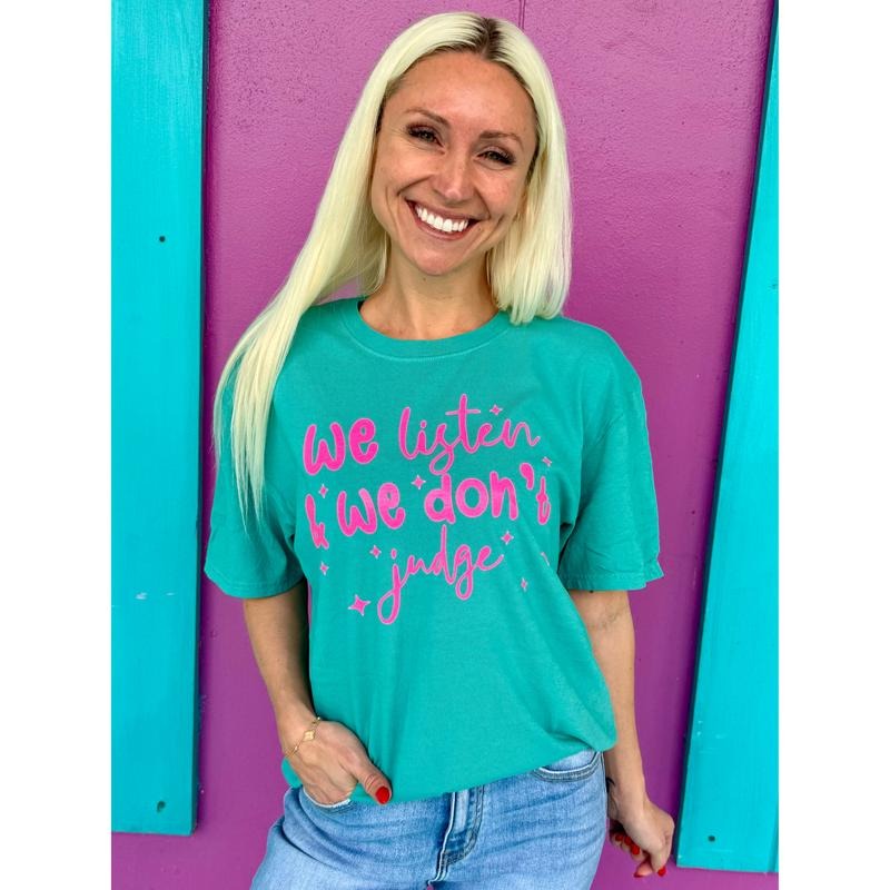 We Listen & We Don'T Judge T-Shirts, Hoodie, Sweatshirt - T-Shirt, Sweatshirt, Hoodie