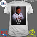 We Mourn The Passing Of Hall Of Famer Bobby Cox, The Fourth-Winningest Manager In Mlb History Shirt - T-Shirt, Sweatshirt, Hoodie