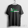 We Are Raja Casablanca T Shirts Unisex T-shirt, Sweatshirt, Hoodie, Long Sleeve Tee - T-Shirt, Sweatshirt, Hoodie