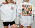 Weird Aunt Build Character Shirt Feral Aunt Sister Cool Aunt Shirt Aunts Aunts Auntie 2 Sides T-Shirts, Hoodie, Sweatshirt - T-Shirt, Sweatshirt, Hoodie