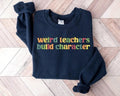 Weird Teachers Build Character Shirt Teachers Teacher Teacher Appreciation Funny Teacher T-Shirts, Hoodie, Sweatshirt - T-Shirt, Sweatshirt, Hoodie