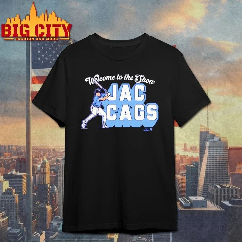 Welcome To The Show Jac Cags shirt Unisex T-shirt, Sweatshirt, Hoodie, Long Sleeve Tee - T-Shirt, Sweatshirt, Hoodie