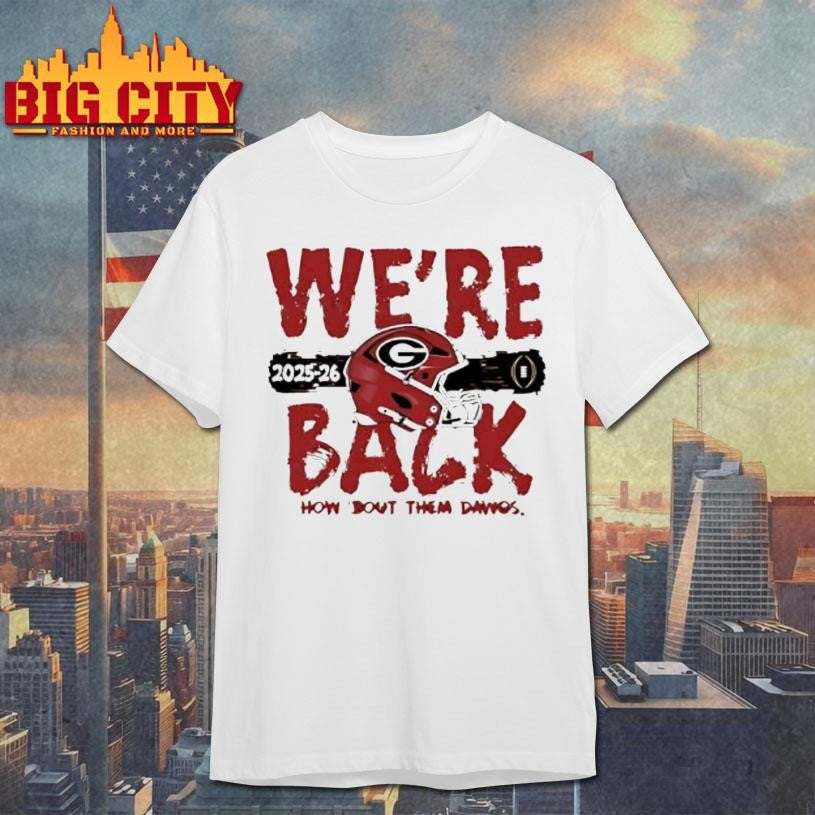 Official Were Back Georgia Bulldogs 2025 Cfp Bound Helmet Shirt Unisex T-shirt, Sweatshirt, Hoodie, Long Sleeve Tee - T-Shirt, Sweatshirt, Hoodie