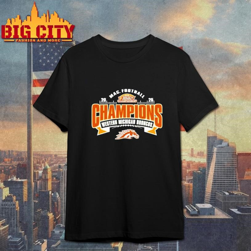Western Michigan Broncos 2025 MAC Football Conference Champions Shirt Unisex T-shirt, Sweatshirt, Hoodie, Long Sleeve Tee - T-Shirt, Sweatshirt, Hoodie