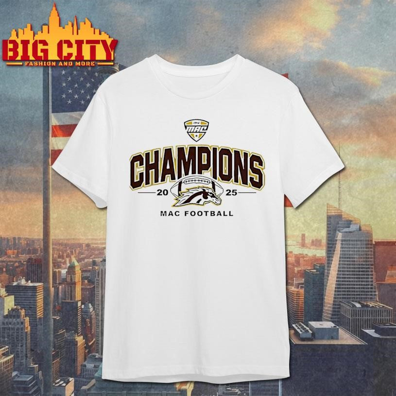 Western Michigan Broncos Mac 2025 Football Champions Shirt Unisex T-shirt, Sweatshirt, Hoodie, Long Sleeve Tee - T-Shirt, Sweatshirt, Hoodie