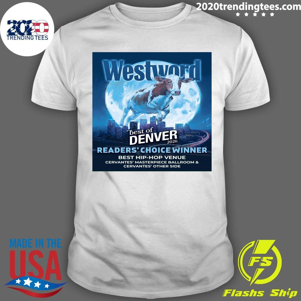 Westword Best Of Denver 2026 Readers Choice Winner Best Hip-Hop Venue Cervantes Masterpiece Ballroom & Cervantes Other Side Shirt - T-Shirt, Sweatshirt, Hoodie