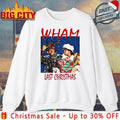 Wham Last Christmas 2025 shirt Unisex T-shirt, Sweatshirt, Hoodie, Long Sleeve Tee - T-Shirt, Sweatshirt, Hoodie