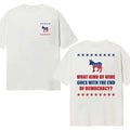 What Kind Wine Goes End Democracy? Double Sides T-Shirts, Hoodie, Sweatshirt - T-Shirt, Sweatshirt, Hoodie
