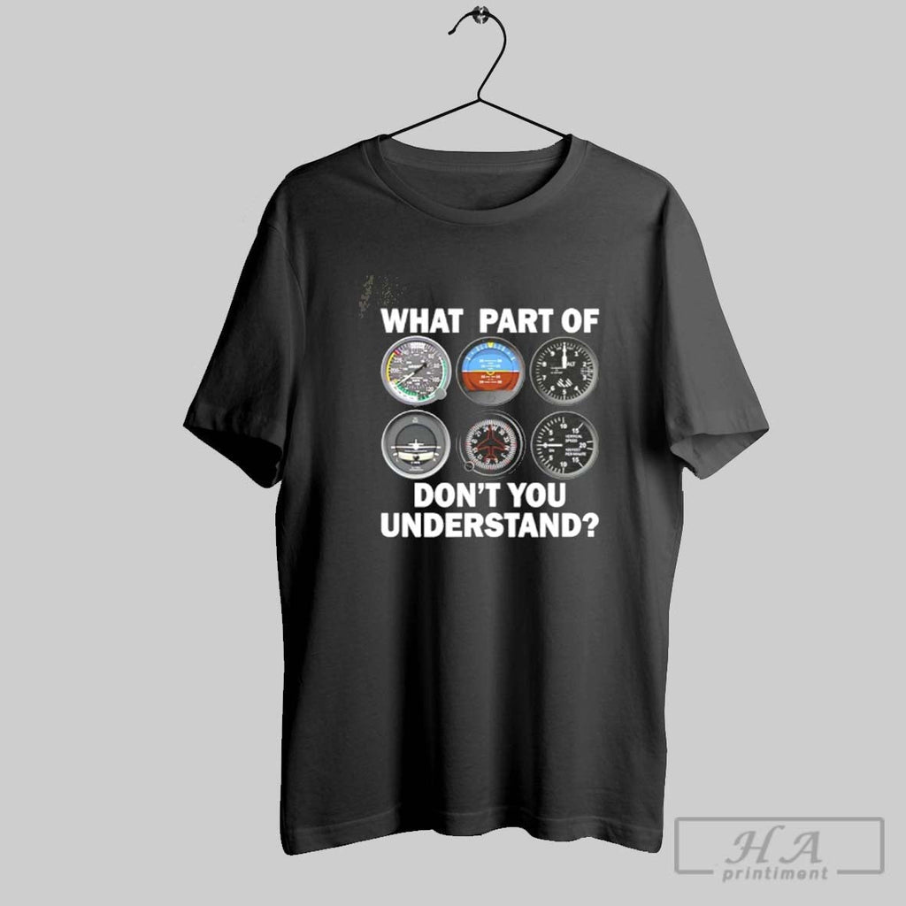 What Part Of Dont You Understand Unisex T-shirt, Sweatshirt, Hoodie, Long Sleeve Tee - T-Shirt, Sweatshirt, Hoodie