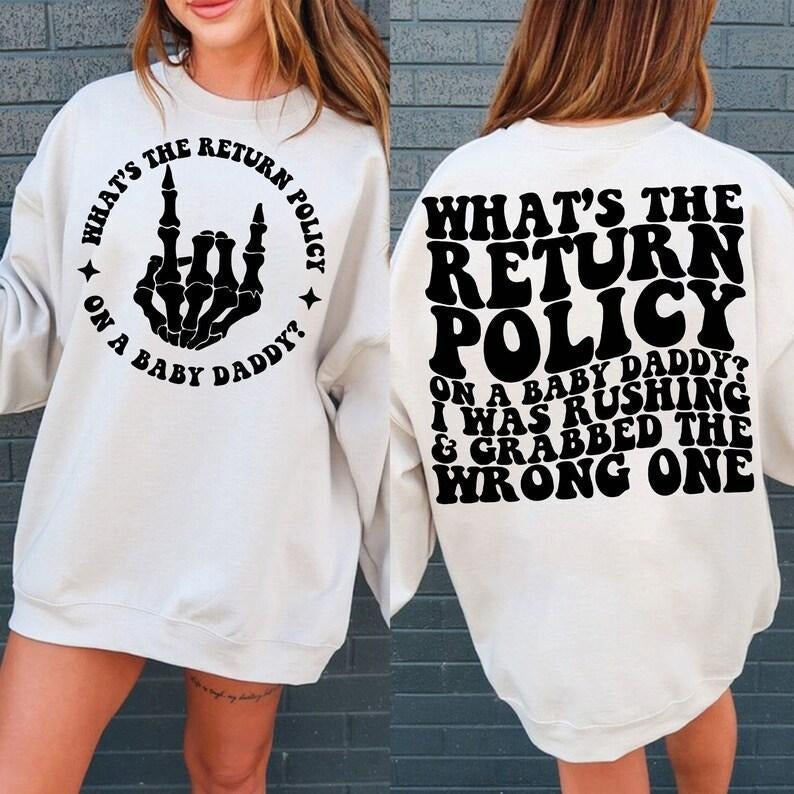 What'S Return Policy Baby Daddy T-Shirts, Hoodie, Sweatshirt - T-Shirt, Sweatshirt, Hoodie