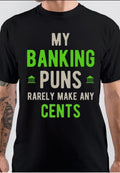 My Banking Puns Rarely Make Any Cents Black T-Shirts, Hoodie, Sweatshirt - T-Shirt, Sweatshirt, Hoodie
