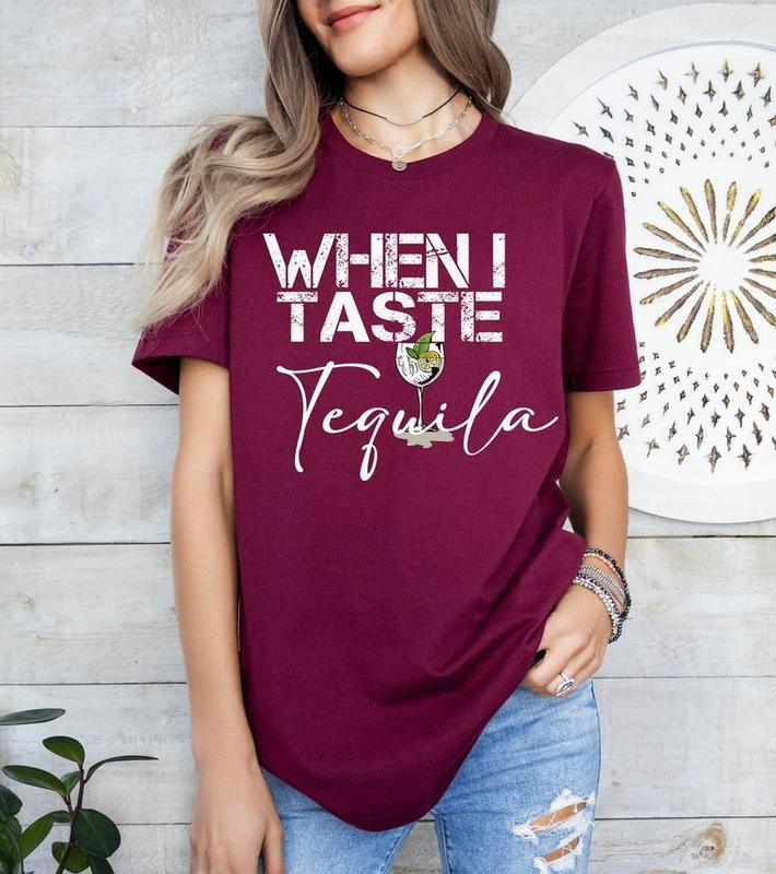 When I Taste Tequila Shirt Country Music Tequila Shirt Country Country Music Shirt Country Concert Shirt Country Girl Shirt 02 T-Shirts, Hoodie, Sweatshirt - T-Shirt, Sweatshirt, Hoodie