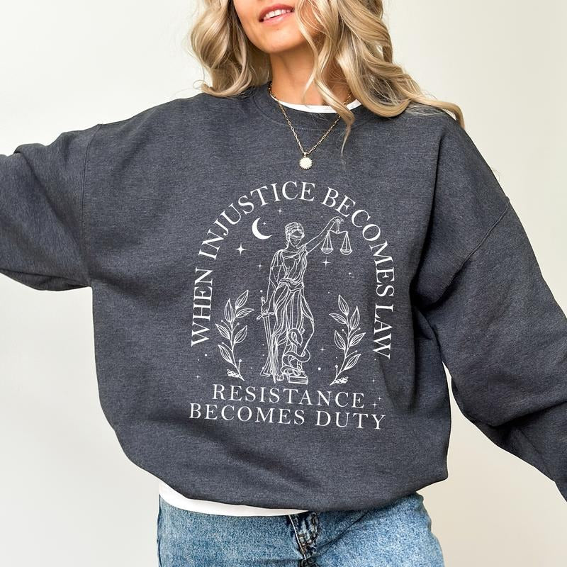 When Injustice Becomes Law Resistance Becomes Duty Rights Feminist Shirt Anti Patriarchy Comfy Long Sleeve T-Shirts, Hoodie, Sweatshirt - T-Shirt, Sweatshirt, Hoodie