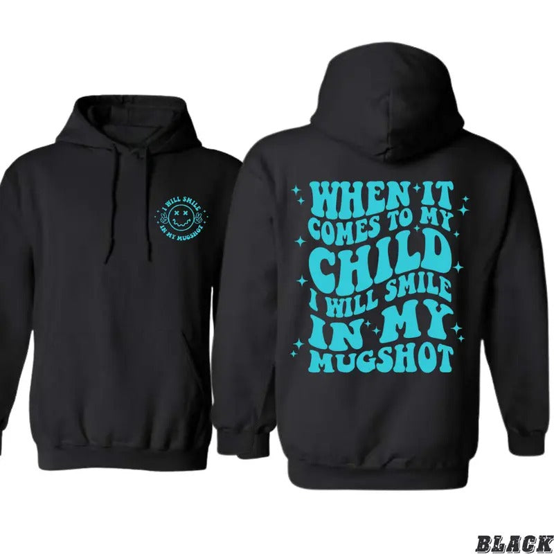 When Comes My Child Bold Protective Parent Parents Who Want Show Their Fierce Love Casual Comfortable Durable Material Menswear Tops T-Shirts, Hoodie, Sweatshirt - T-Shirt, Sweatshirt, Hoodie