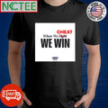 When we cheat not fight we win Harris Walz shirt Unisex T-shirt, Sweatshirt, Hoodie, Long Sleeve Tee - T-Shirt, Sweatshirt, Hoodie