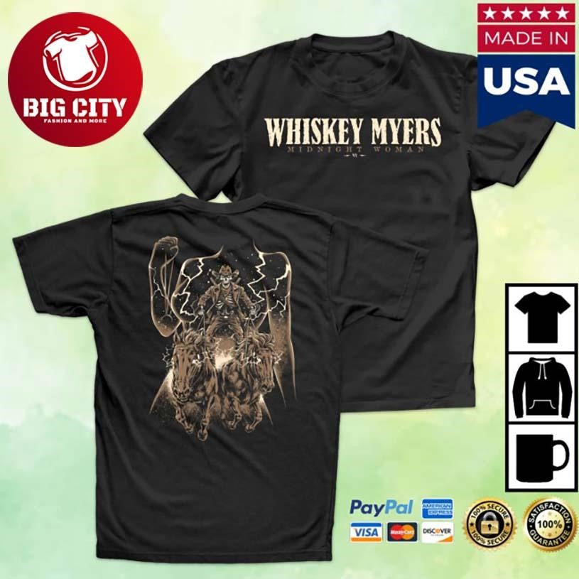 Whiskey Myers Whiskey Myers Whomp Whack Thunder Midnight Woman Two Sided Shirt Unisex T-shirt, Sweatshirt, Hoodie, Long Sleeve Tee - T-Shirt, Sweatshirt, Hoodie