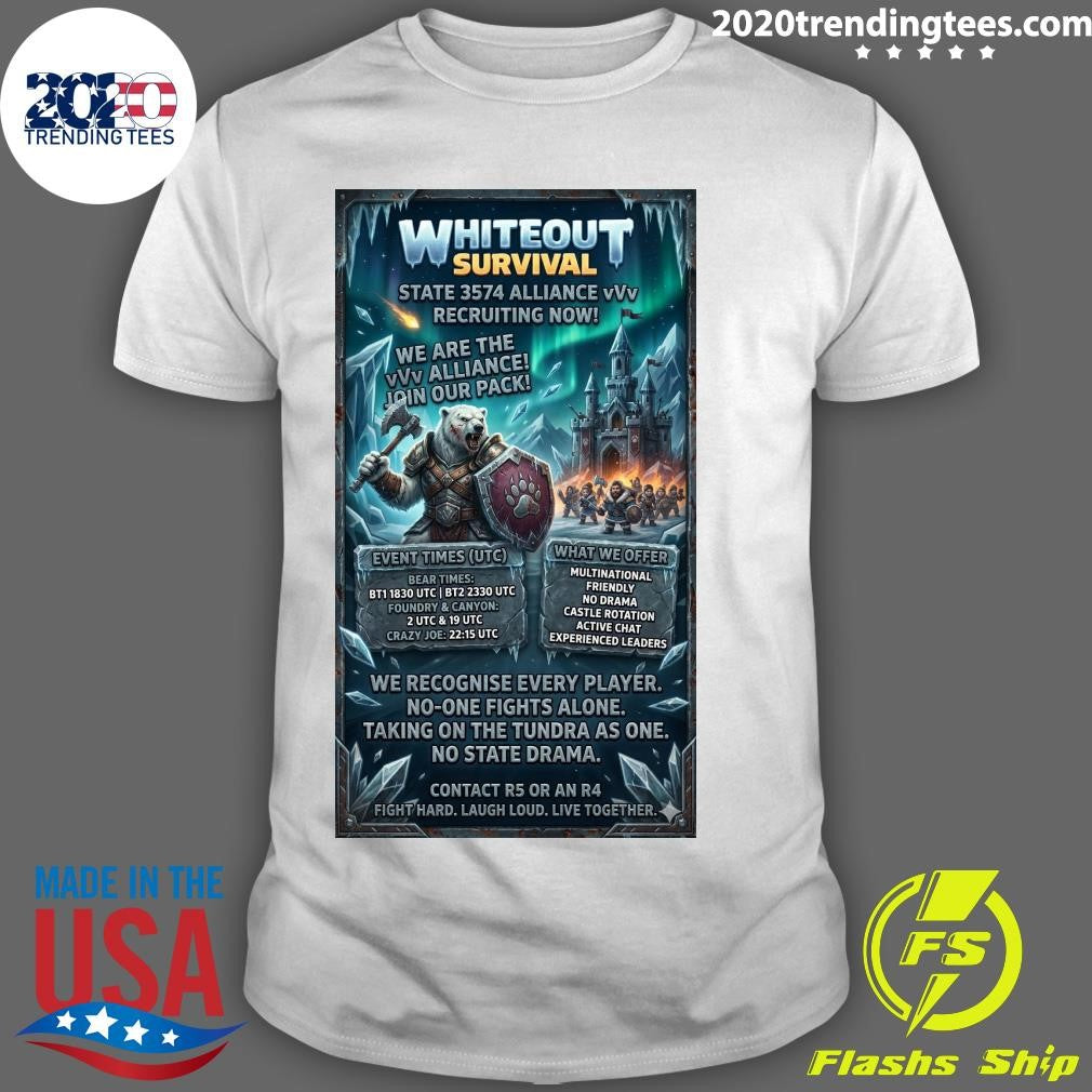 Whiteout Survival We Recognise Every Player No One Fights Alone Taking On The Tundra As One No State Drama Shirt - T-Shirt, Sweatshirt, Hoodie