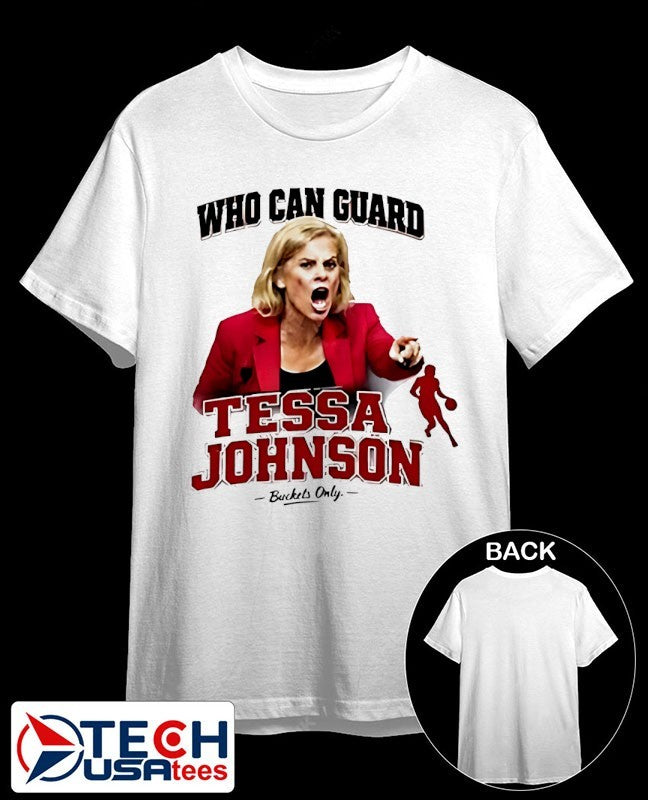 Who can guard Tessa Johnson shirt Unisex T-shirt, Sweatshirt, Hoodie, Long Sleeve Tee - T-Shirt, Sweatshirt, Hoodie