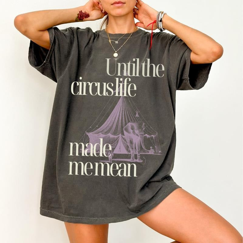 Who'S Afraid Little Old Me Shirt Circus Life Made Me Mean Vintage T-Shirts, Hoodie, Sweatshirt - T-Shirt, Sweatshirt, Hoodie
