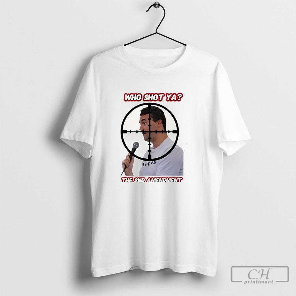 Who Shot Ya The 2nd Amendment Charlie Kirk Shirt Sweater Unisex T-shirt, Sweatshirt, Hoodie, Long Sleeve Tee - T-Shirt, Sweatshirt, Hoodie