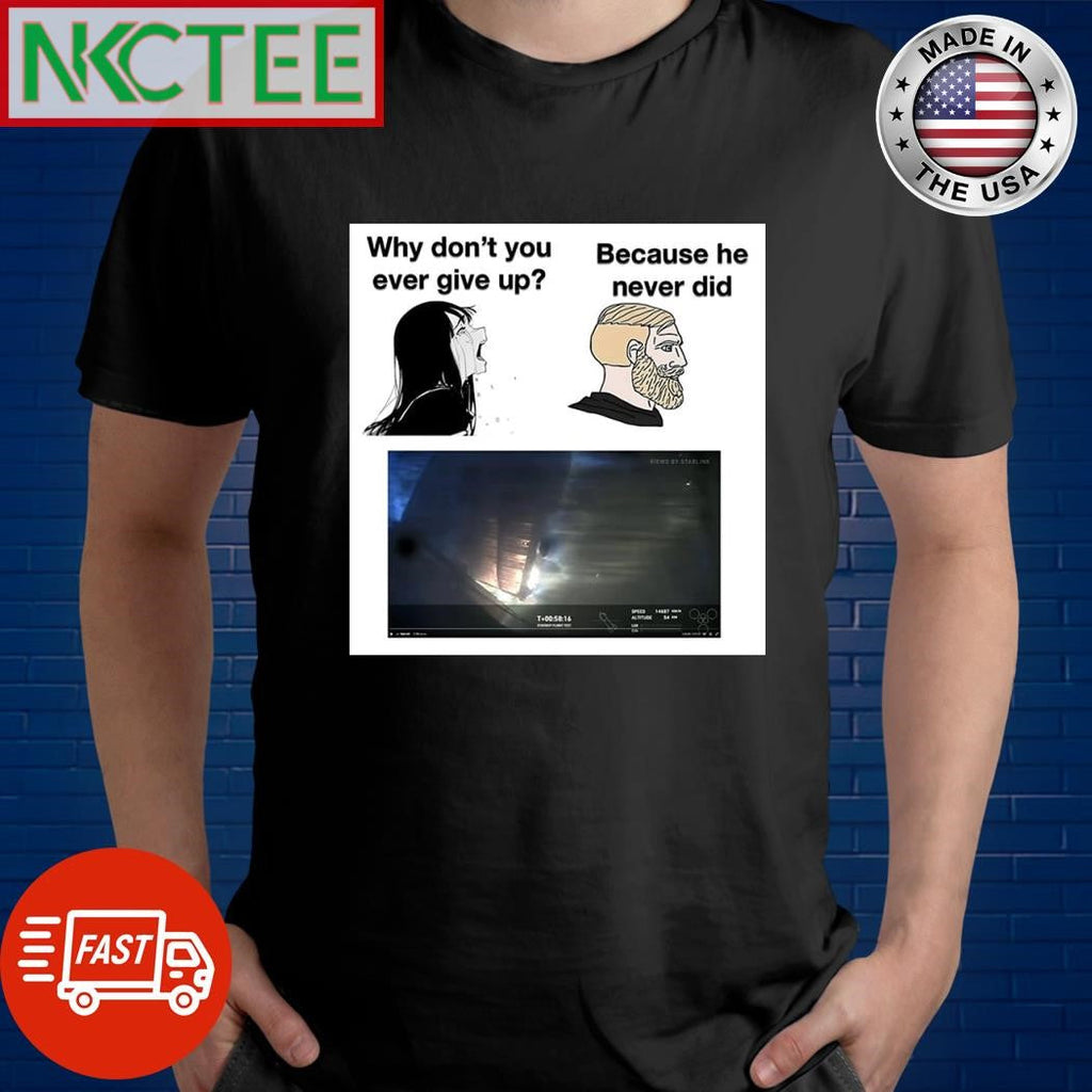Why don’t you ever give up Because he never did shirt Unisex T-shirt, Sweatshirt, Hoodie, Long Sleeve Tee - T-Shirt, Sweatshirt, Hoodie