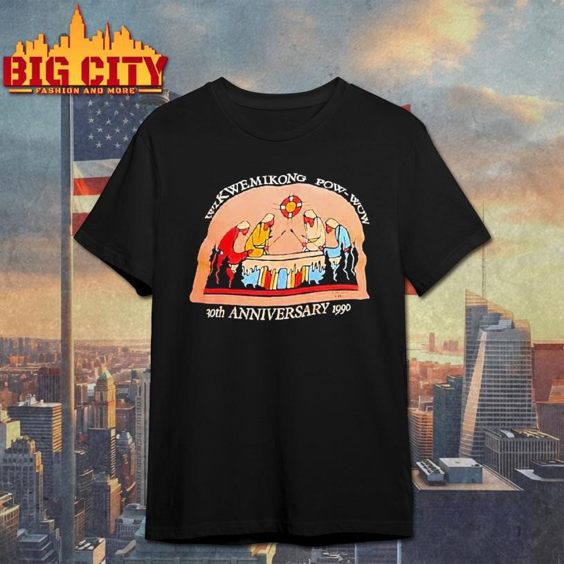 Wikwemikong Pow-wow 30th Anniversary In 1990 Graphic Shirt Unisex T-shirt, Sweatshirt, Hoodie, Long Sleeve Tee - T-Shirt, Sweatshirt, Hoodie