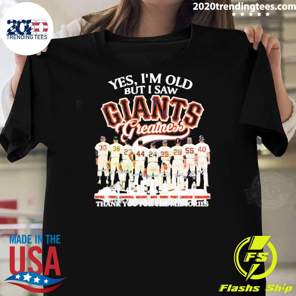 Willie Mays Barry Bonds San Francisco Giants Baseball Yes Im Old But I Saw Giants Thank You Signatures Shirt - T-Shirt, Sweatshirt, Hoodie