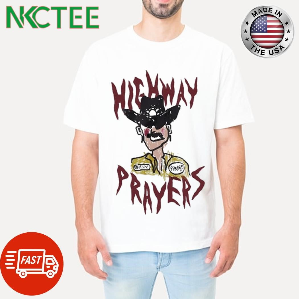 Willie x Billy Strings Highway Prayers Race Car Driver 2024 Shirt Unisex T-shirt, Sweatshirt, Hoodie, Long Sleeve Tee - T-Shirt, Sweatshirt, Hoodie