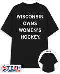Wisconsin owns womens hockey shirt Unisex T-shirt, Sweatshirt, Hoodie, Long Sleeve Tee - T-Shirt, Sweatshirt, Hoodie