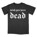 Wish You Were Comfort Colors PRINTED FONT T-Shirts, Hoodie, Sweatshirt - T-Shirt, Sweatshirt, Hoodie