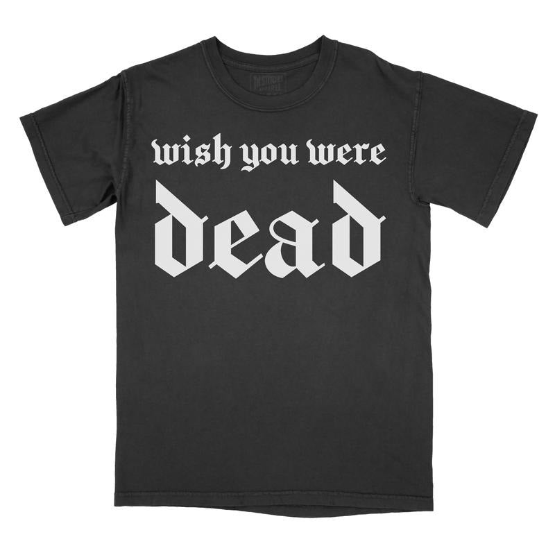 Wish You Were Comfort Colors PRINTED FONT T-Shirts, Hoodie, Sweatshirt - T-Shirt, Sweatshirt, Hoodie