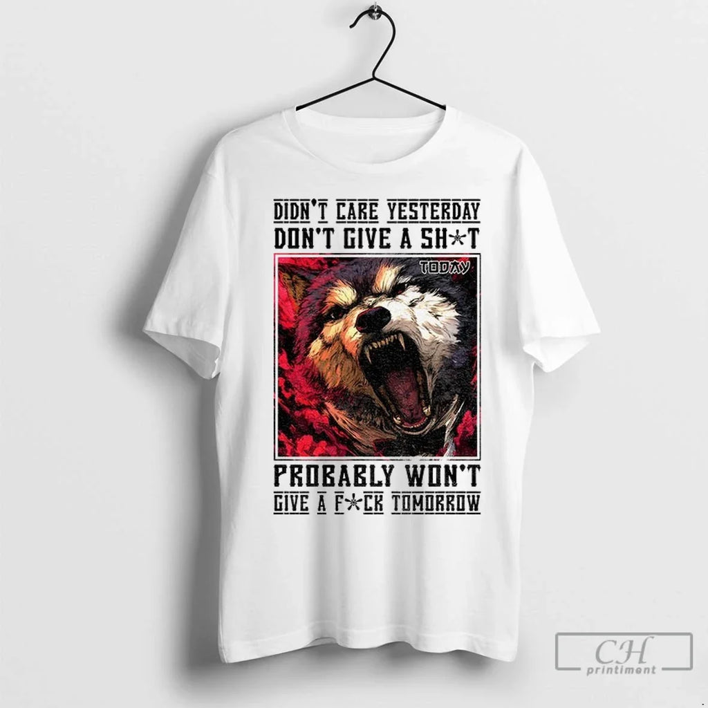 Wolf Didnt Care Yesterday Dont Give A Shit Probably Wont Give A Fuck Tomorrow Unisex T-shirt, Sweatshirt, Hoodie, Long Sleeve Tee - T-Shirt, Sweatshirt, Hoodie