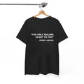 Only Failure Is Not Try 100% Cotton Menswear Tops Streetwear T-Shirts, Hoodie, Sweatshirt - T-Shirt, Sweatshirt, Hoodie