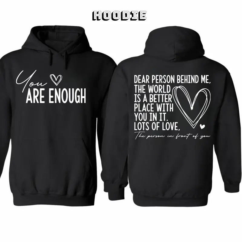 You Are Enough My Friend 2 Sided Meaning 100% Cotton T-Shirts, Hoodie, Sweatshirt - T-Shirt, Sweatshirt, Hoodie