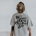 Don'T Owe You Shit Shirt Rights Shirt Pro Choice Shirt Feminist Shirt Roe V Wade Shirt Equal Rights Shirt Feminist T-Shirts, Hoodie, Sweatshirt - T-Shirt, Sweatshirt, Hoodie