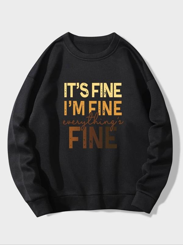 "'S FINE" Print Drop Shoulder Round Neck Letter Print Crew Neck Long Sleeve Casual Top Spring & Fall T-Shirts, Hoodie, Sweatshirt - T-Shirt, Sweatshirt, Hoodie