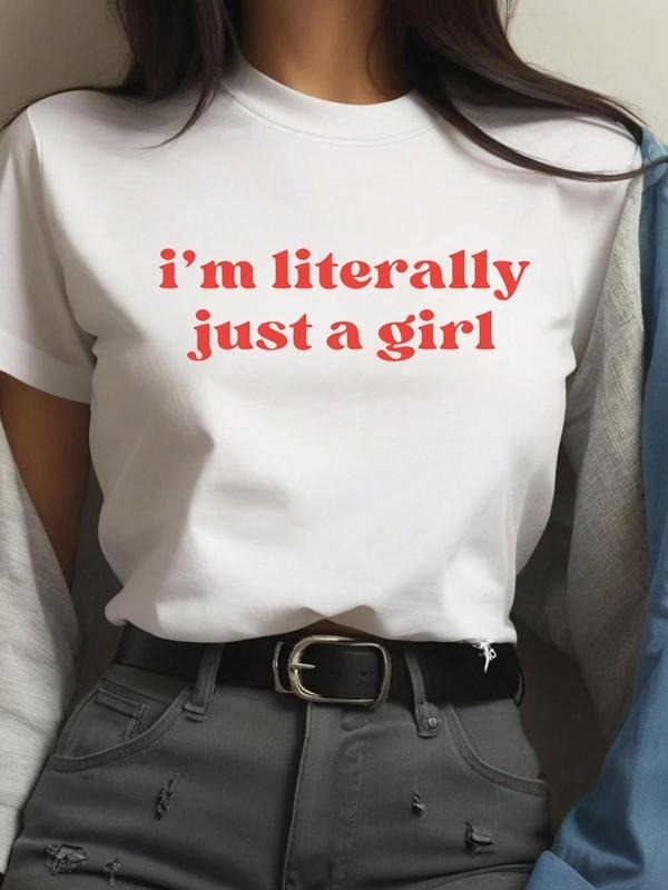 "I'M Literally Just Girl" Slogan Print Round Neck Short Sleeve Casual Crew Neck Daily Vacation Outdoor Clothes All Seasons T-Shirts, Hoodie, Sweatshirt - T-Shirt, Sweatshirt, Hoodie