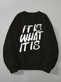 Letter " Is What Is" Print Drop Shoulder Casual Crew Neck Daily Fall & Winter Clothes T-Shirts, Hoodie, Sweatshirt - T-Shirt, Sweatshirt, Hoodie