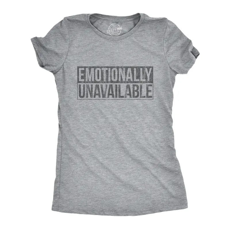Emotionally Unavailable Funny Saying Hilarious Quote Novelty Funny Cute Slimming Top Light Grey T-Shirts, Hoodie, Sweatshirt - T-Shirt, Sweatshirt, Hoodie