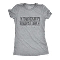 Emotionally Unavailable Funny Saying Hilarious Quote Novelty Funny Cute Slimming Top Light Grey T-Shirts, Hoodie, Sweatshirt - T-Shirt, Sweatshirt, Hoodie