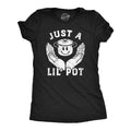 Funny Just Lil Pot Sarcastic 420 Funny Cute Slimming Plus Sizes 420 Funny Sarcastic Novelty T Black T-Shirts, Hoodie, Sweatshirt - T-Shirt, Sweatshirt, Hoodie