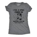 I Feel Spree Coming Shopping Funny Sarcastic Hilarious Funny Cute Vintage Dark Grey T-Shirts, Hoodie, Sweatshirt - T-Shirt, Sweatshirt, Hoodie