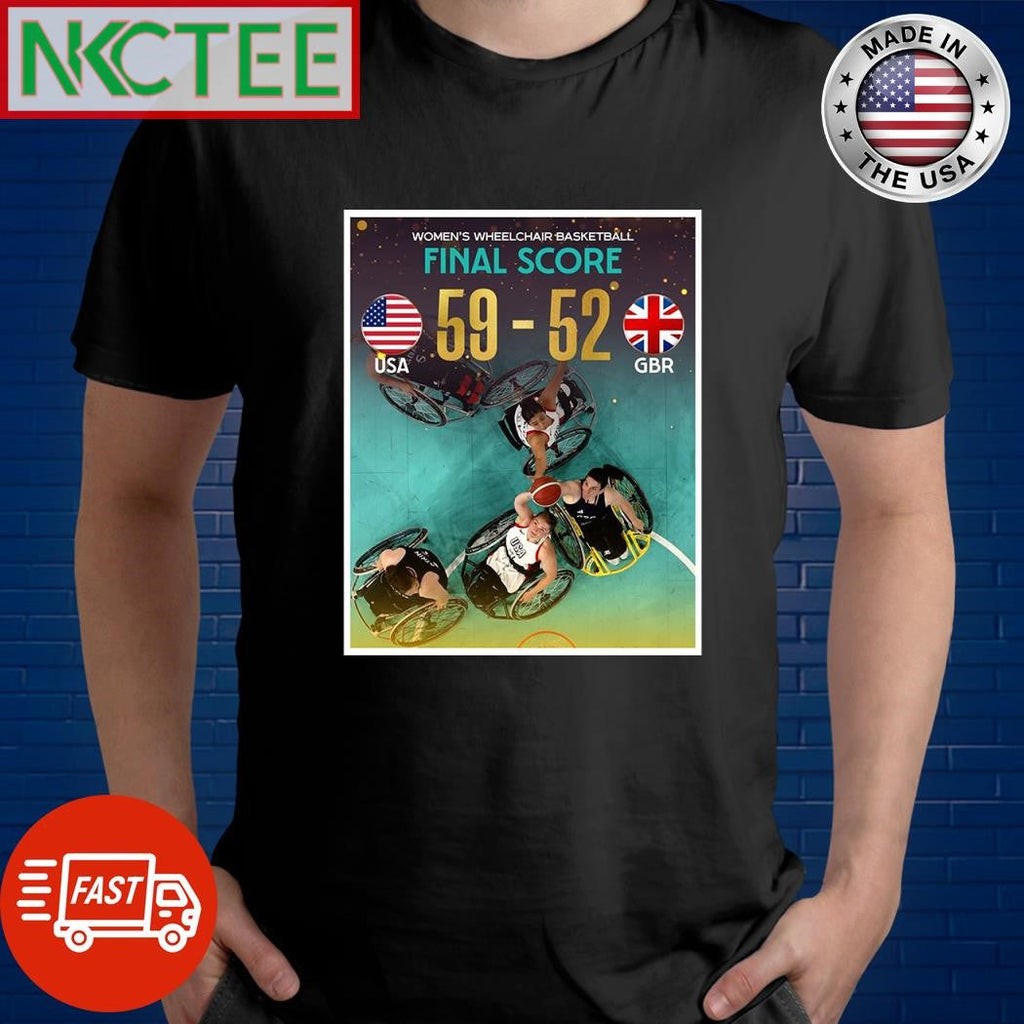 Women’s Wheelchair basketball final score USA 59 52 GBR shirt Unisex T-shirt, Sweatshirt, Hoodie, Long Sleeve Tee - T-Shirt, Sweatshirt, Hoodie