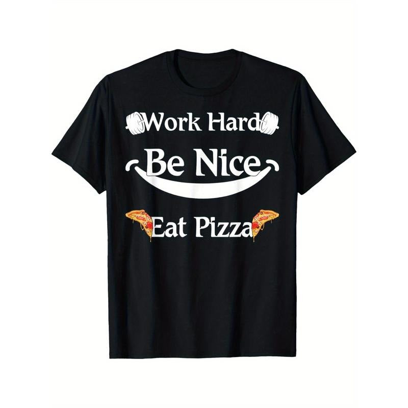 Work Hard Be Nice Eat Pizza Funny Pizza Lover Summer Comfortable Casual Short Sleeve Made USA T-Shirts, Hoodie, Sweatshirt - T-Shirt, Sweatshirt, Hoodie