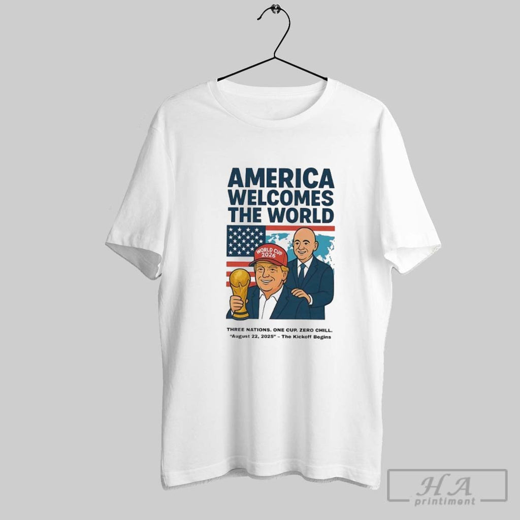 World Cup 2026 America Welcomes The World Funny Political Soccer Unisex T-shirt, Sweatshirt, Hoodie, Long Sleeve Tee - T-Shirt, Sweatshirt, Hoodie