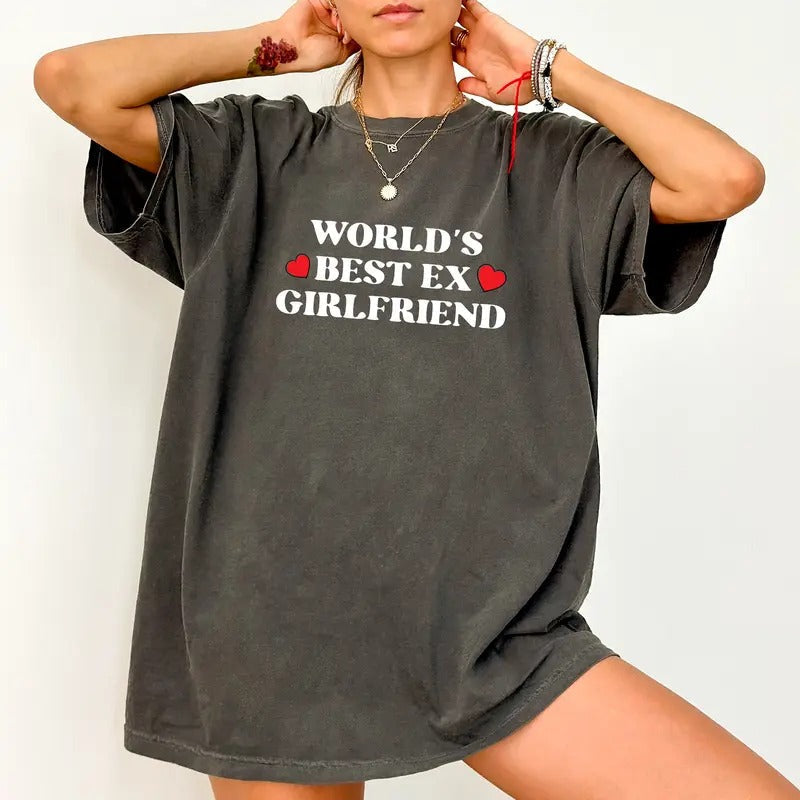 World'S Best Ex Girlfriend Comfort Colors Shirt Funny Sayings Crazy Ex Girlfriend Cute Womenswear T-Shirts, Hoodie, Sweatshirt - T-Shirt, Sweatshirt, Hoodie