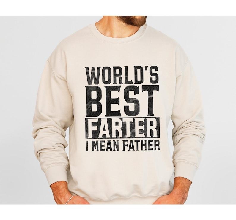 World'S Best Farter I Mean Father Funny Husband Shirt Humor Funny Dad Shirt Father Shirt Fatherhood T-Shirts, Hoodie, Sweatshirt - T-Shirt, Sweatshirt, Hoodie