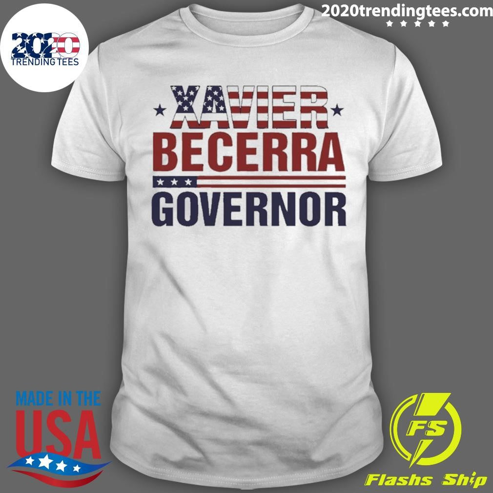Xavier Becerra Governor California 2026 American Flag Shirt Unisex T-shirt, Sweatshirt, Hoodie, Long Sleeve Tee - T-Shirt, Sweatshirt, Hoodie