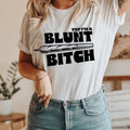 Yep I'M Blunt Shirt Funny Shirt Shirt Her Cool Girlse6568 T-Shirts, Hoodie, Sweatshirt - T-Shirt, Sweatshirt, Hoodie
